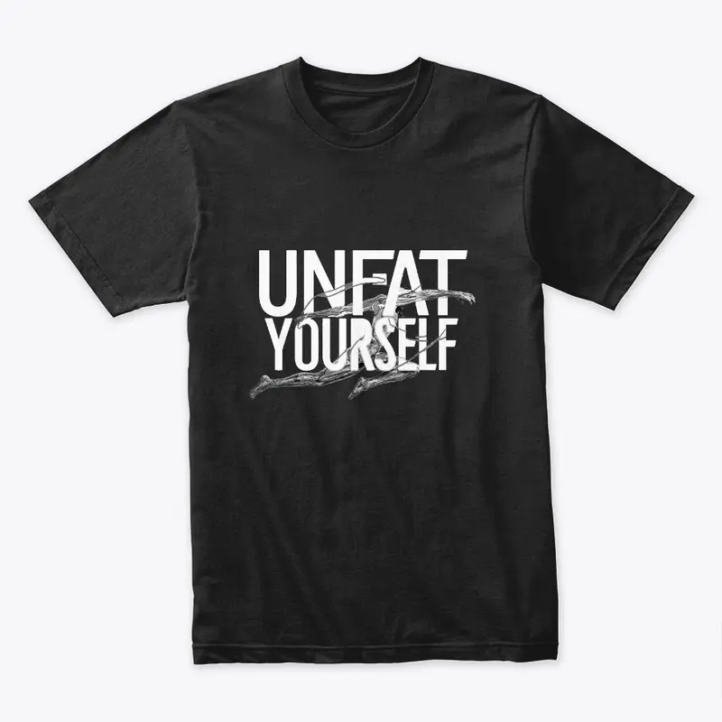 Unfat yourself dark