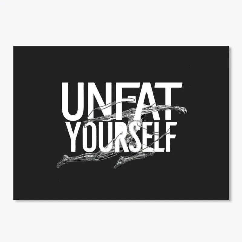 Unfat yourself dark